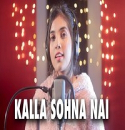 Kalla Sohna Nai Cover