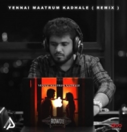 Yennai Maatrum Kadhale (Remix)