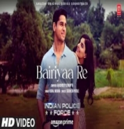 Bairiya Re (Indian Police Force)