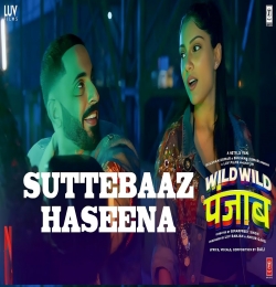 Suttebaaz Haseena (Wild Wild Punjab)