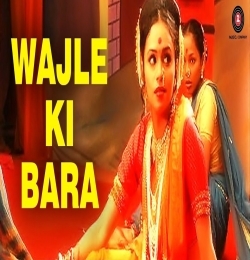 Wajle Ki Bara