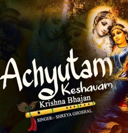 Achyutam Keshavam