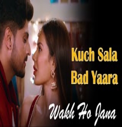 Kuch Sala Bad Yaara