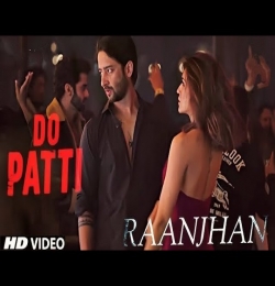 Raanjhan (Do Patti)