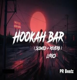 Hookah Bar (Slowed + Reverb)