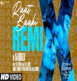 Raat Baaki (Remix)