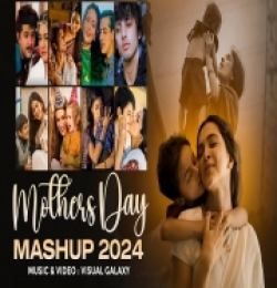Mother's Day Mashup 2024 (Lofi Mix)