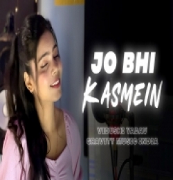 Jo Bhi Kasmein (Female cover)