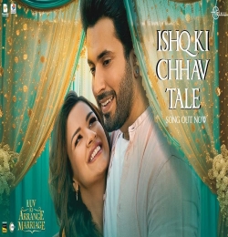 Ishq Ki Chhav Tale (Luv Ki Arrange Marriage)
